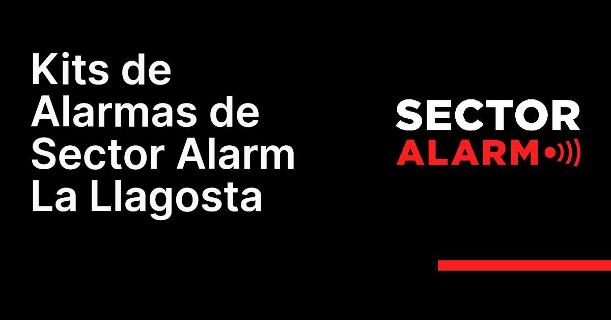 Kits de Alarmas de Sector Alarm La Llagosta